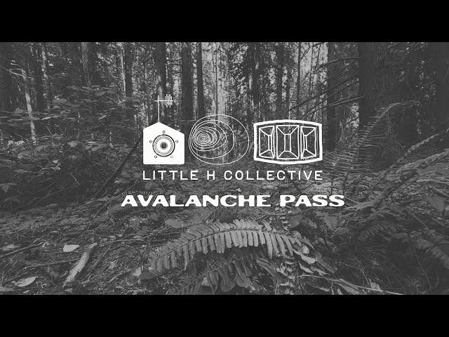 Little H Collective - Avalanche Pass (Official Music Video)