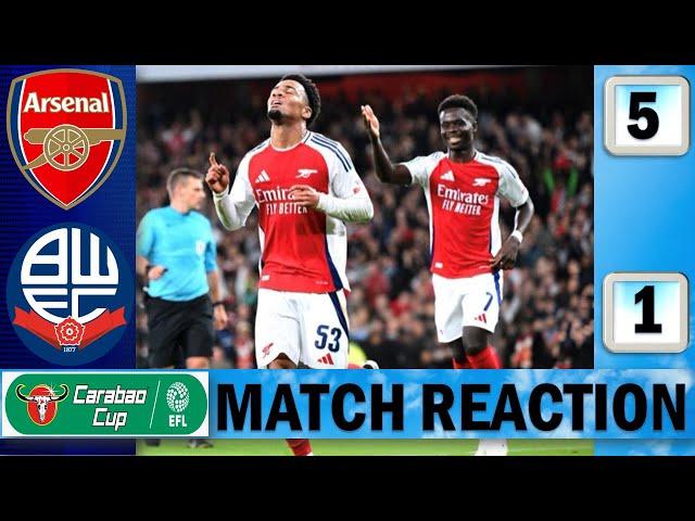 Nwaneri Brace !!!! Arsenal 5 - 1 Bolton | Match Reaction !!! CARABAO CUP !!