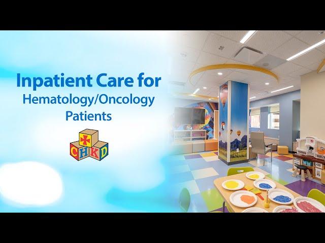 CHKD's New Inpatient Hematology and Oncology Unit