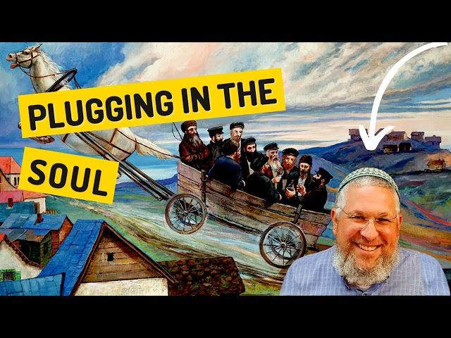 Chassidic Story 224: Plugging In The Soul