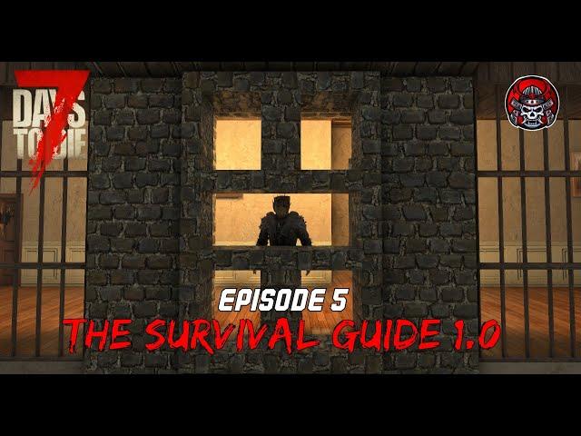 The Fighting Position - EP5 - 7 Days To Die 1.0 (The Survival Guide)