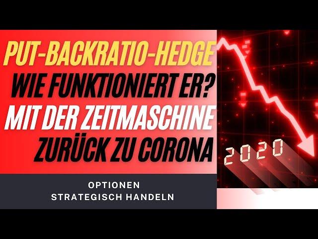 Put Backratio Black Hedging Strategie + Der Zeitmaschinentrade in Corona !