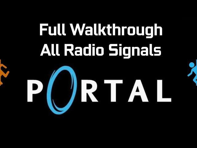 Portal Walkthrough - All Radio Signals - Long Jump Achievement No Commentary - 1080p 60 FPS