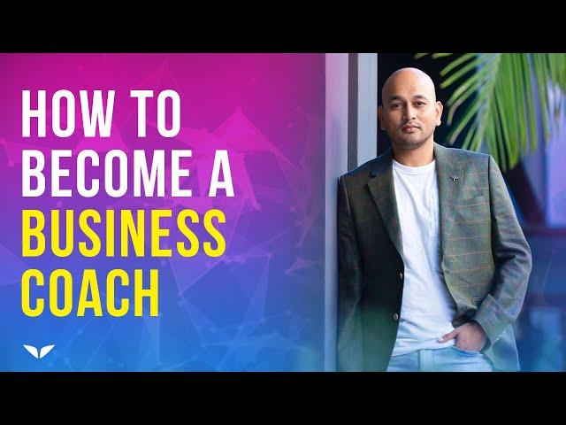 How To Become A Successful Business Coach (In Just 3 Steps!)