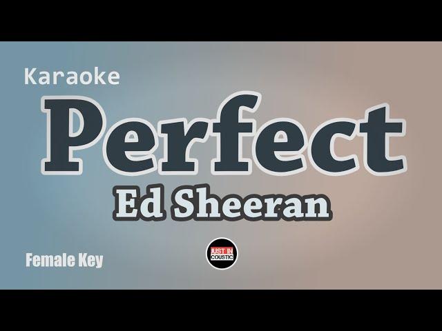 Ed Sheeran - Perfect (Karaoke Lyrics) Female Key