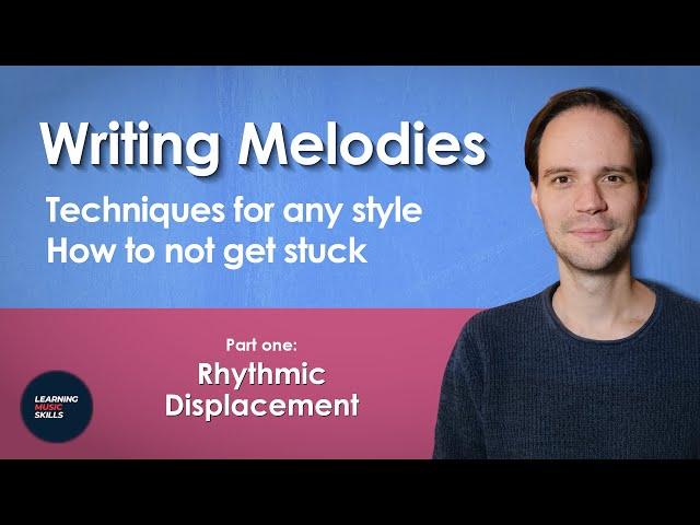 Unlock your boring melody with Rhythmic Displacement!  (Melody writing tips for any style)