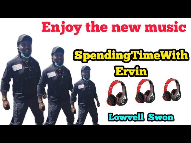 "SpendingTimeWithErvin" new Music video