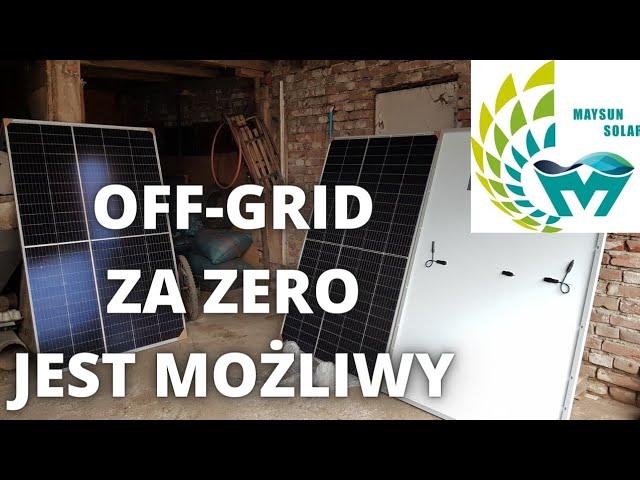 Panele Fotowoltaiczne Maysun Solar. Projekt Off-Grid za ZERO. Darmowa energia ze Słonca.