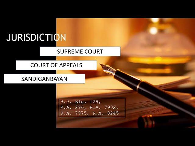 Rules of Court | Jurisdiction | Supreme Court, Court of Appeals, and Sandiganbayan