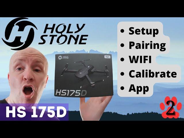 Holy Stone HS175D GPS Foldable Drone - Setup, Pairing, WIFI Connection, Calibration & App