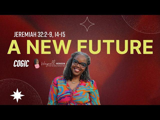 Bible Study Jeremiah 32 | A New Future | 09.15.24 | COGIC