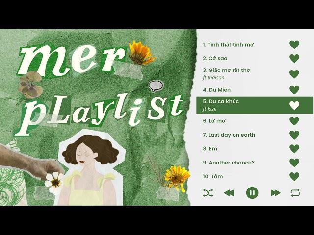 mer playlist | những bài hát của mer 