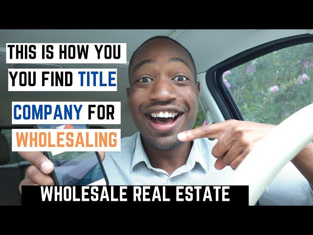 How To Find A Title Companies for Wholesaling Closing $20,000 Deal