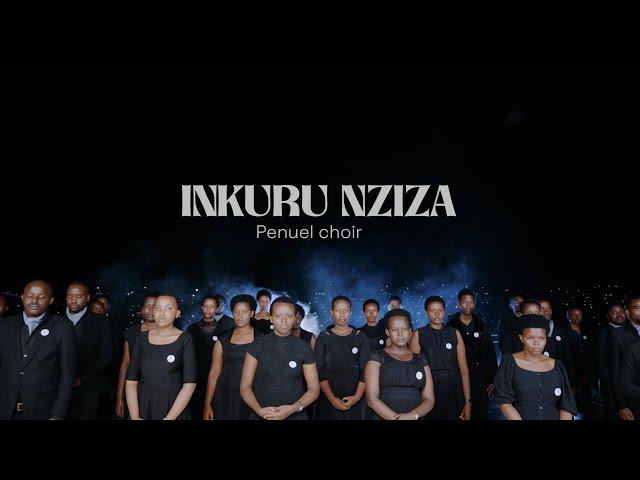 Penuel Choir - INKURU NZIZA | Official Video