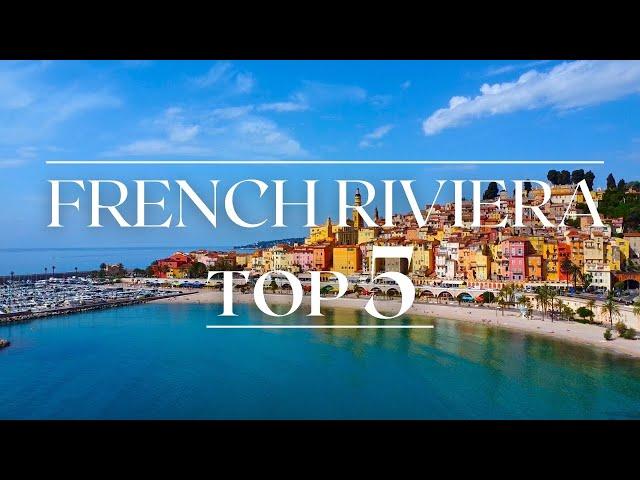 TOP 5 French Riviera places from Nice to Italian border Travel Guide Côte d’Azur