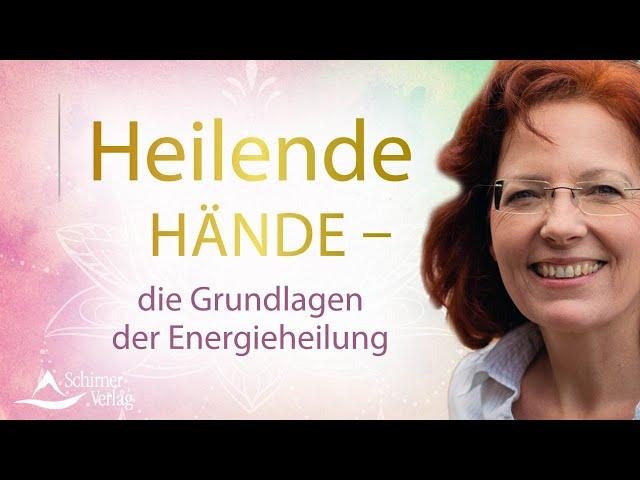 Schirner Verlag: Buchvorstellung »Heilende Hände – die Grundlagen der Energieheilung« von Tanja Kohl