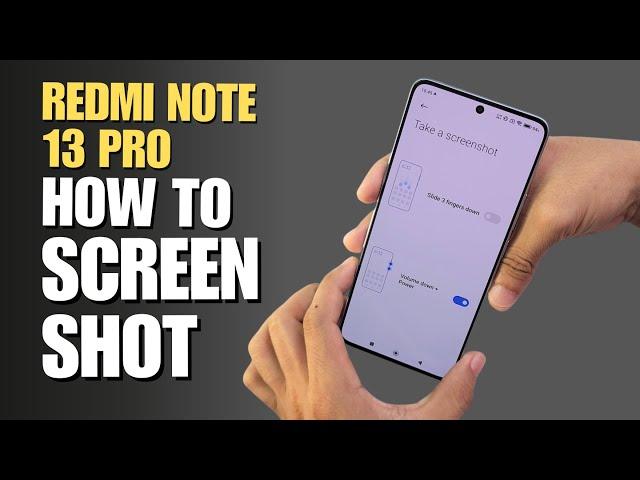 How to Take Screenshot Redmi Note 13 Pro