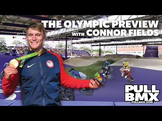 The Olympic Preview with Connor Fields - PULL BMX Podcast