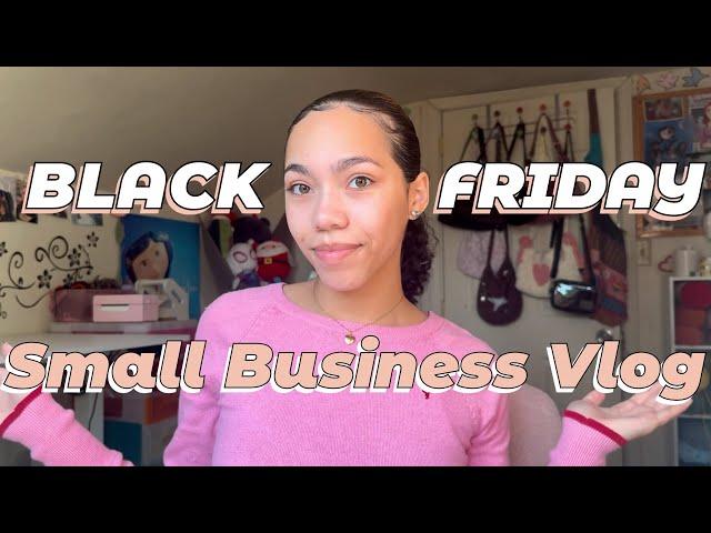 BLACK FRIDAY Small Business Vlog