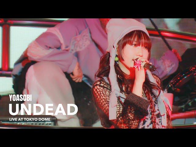 YOASOBI「UNDEAD」 from 『YOASOBI 5th ANNIVERSARY DOME LIVE 2024 "超現実"』2024.11.10@東京ドーム