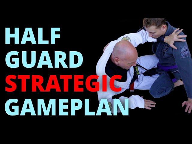 Half Guard Strategic Gameplan