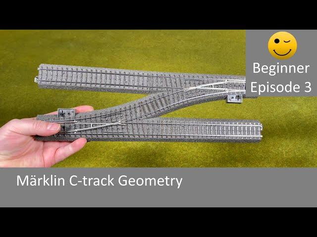 Märklin C-track Geometry (Beginner Episode 3)