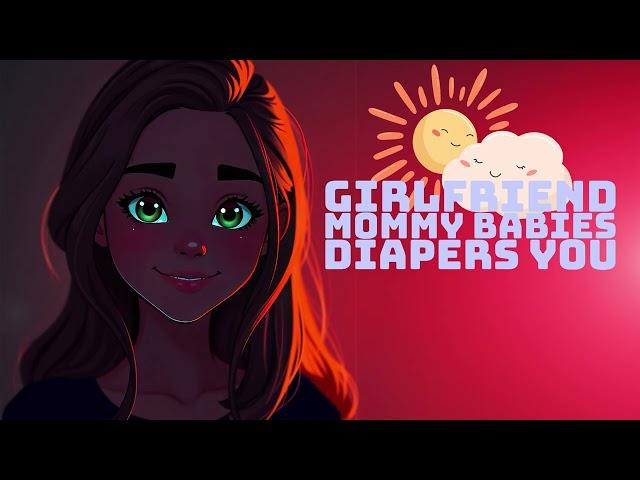 ASMR Girlfriend Mommy Babies & Diapers You Littlespace Roleplay [F4M]