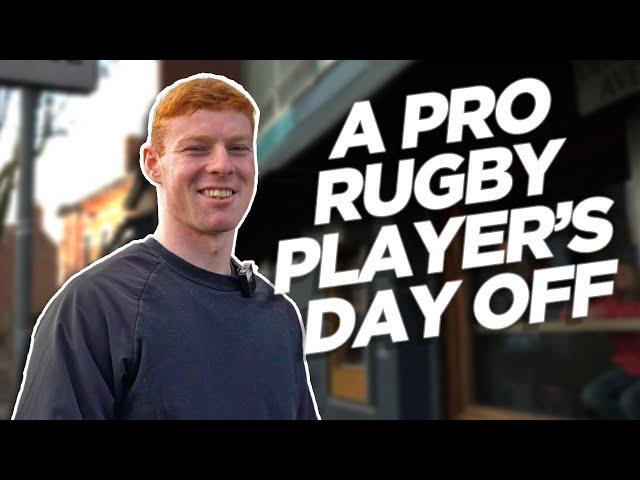 What does a rugby player do on a 'down day'? | A day in the life with Nathan Doak