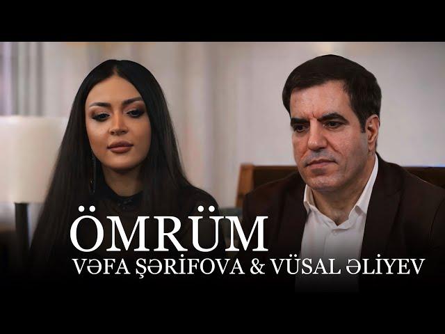 Vefa Serifova & Vusal Eliyev - Omrum 2024 (Yeni Klip)