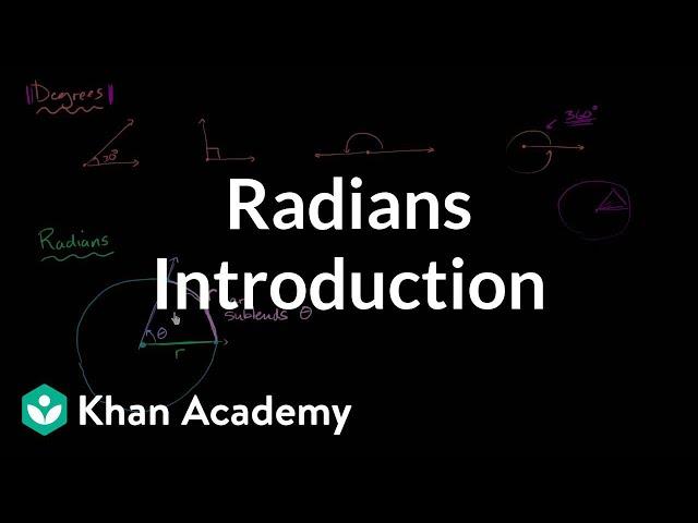 Introduction to radians | Unit circle definition of trig functions | Trigonometry | Khan Academy