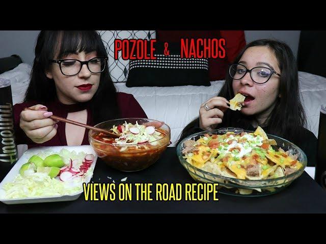 POZOLE AND NACHOS EATING SHOW | I MADE VIEWS ON THE ROAD POZOLE