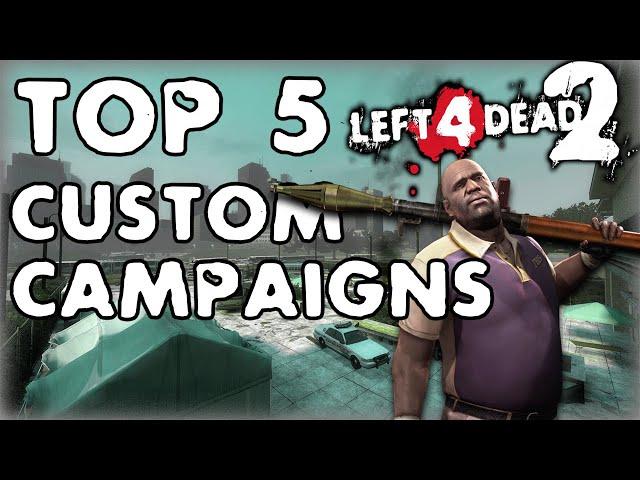 Top 5 Custom Left 4 Dead 2 Campaigns