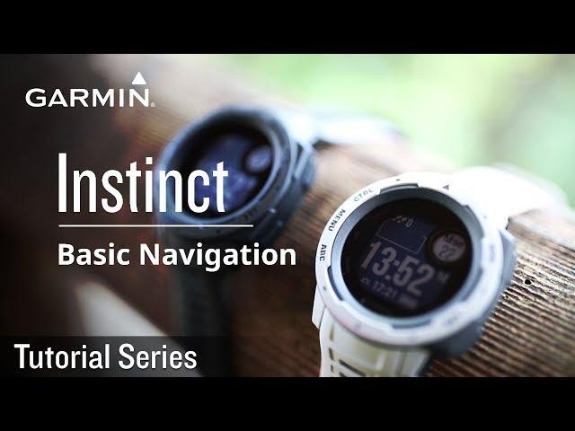 Tutorial - Instinct: Basic Navigation