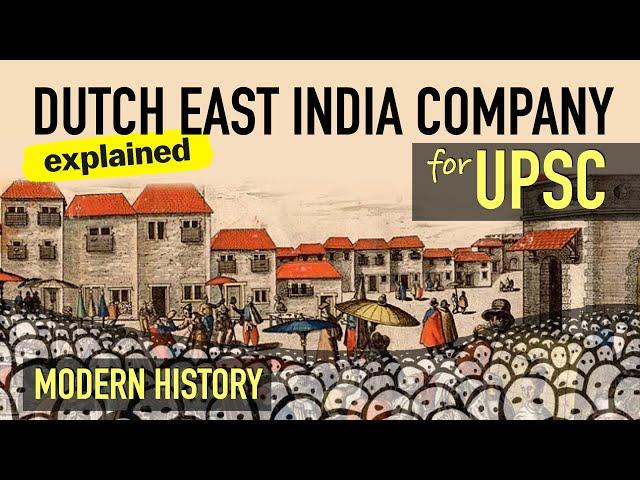 Dutch East India Company | Modern History for UPSC