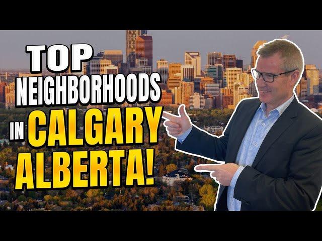 Top 8 Best Neighborhoods in Calgary Alberta - Everyone’s Moving To These Areas!