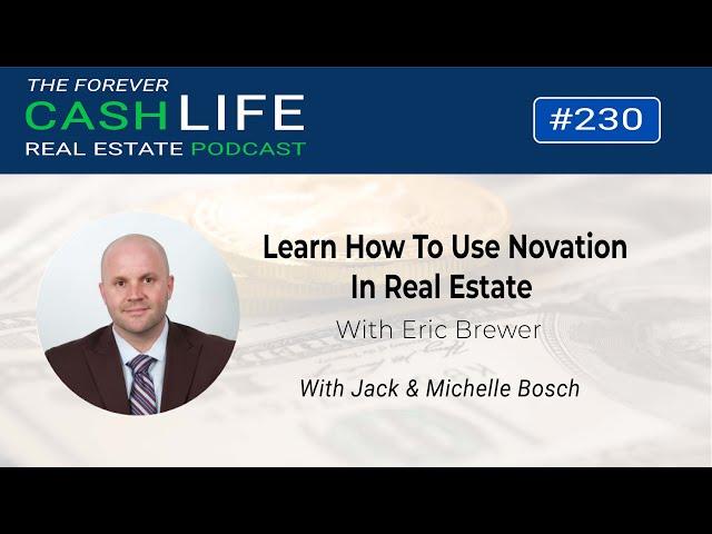 Learn How To Use Novation In Real Estate With Eric Brewer