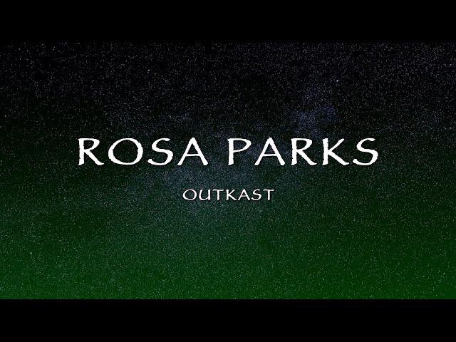 Outkast - Rosa Parks (Lyrics)
