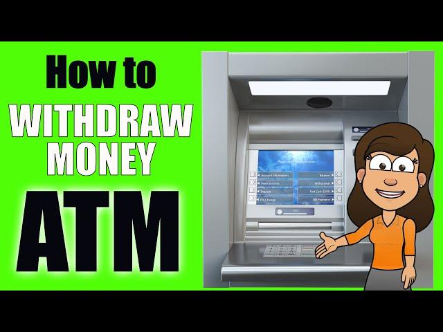 ATM | How to Withdraw Money | Money Instructor