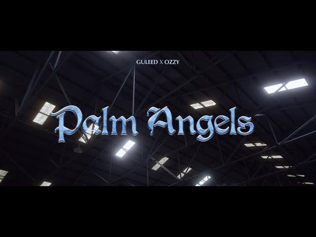 Guleed x Ozz6y - Palm Angels [Music Video] | CRPCULTURE