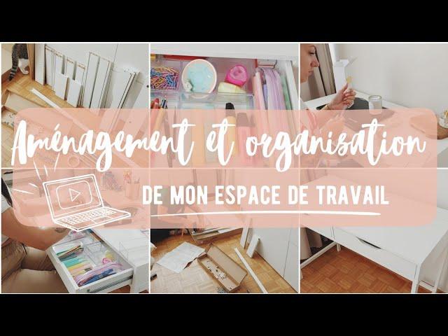 UNE ORGANISATION OPTIMALE, POUR UN ESPACE DE TRAVAIL AU TOP! BUREAU ORGANISATION