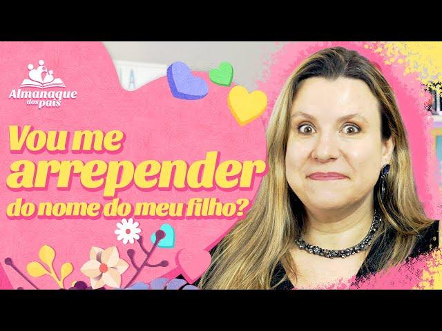 Como ESCOLHER UM NOME para o meu filho SEM ME ARREPENDER?| 5 dicas valiosas!