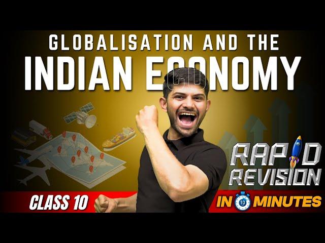 Globalisation and the Indian Economy | 10 Minutes Rapid Revision | Class 10 SST