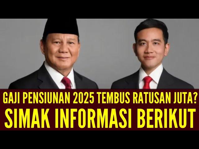 GAJI PENSIUNAN PNS 2025 TEMBUS RATUSAN JUTA? DUA HAL PERLU DIPERHATIKAN OLEH PARA PENSIUNAN.