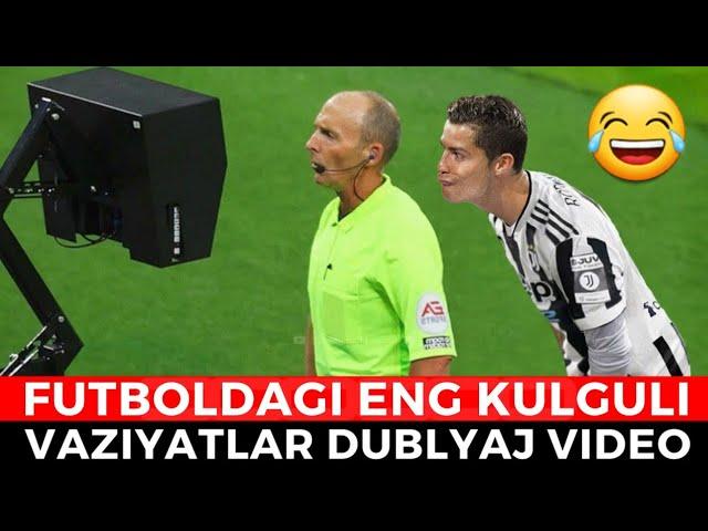 BU VIDEONI KO'RIB KULGUDAN O'ZIZNI TO'XTATOLMAYSIZ FUTBOLDAGI ENG KULGULI DUBLYAJ VIDEO