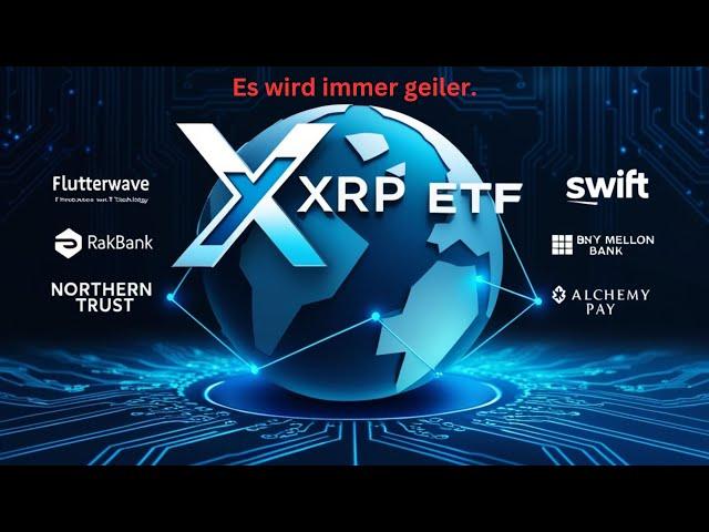 XRP ETF ?,Ripple Partner Flutterwave,Die RAKBANK,SWIFT BNY Mellon Bank,Northern Trust,Alchemy Pay