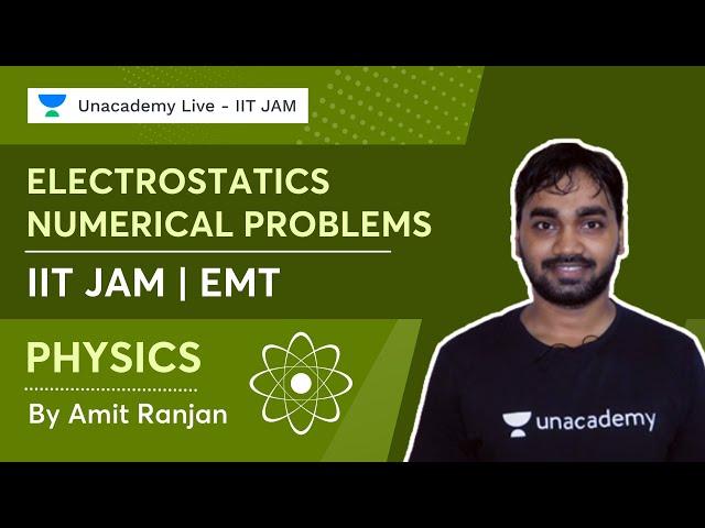 Electrostatics | Numerical Problems | EMT | Physics | IIT JAM 2023 | Amit Ranjan