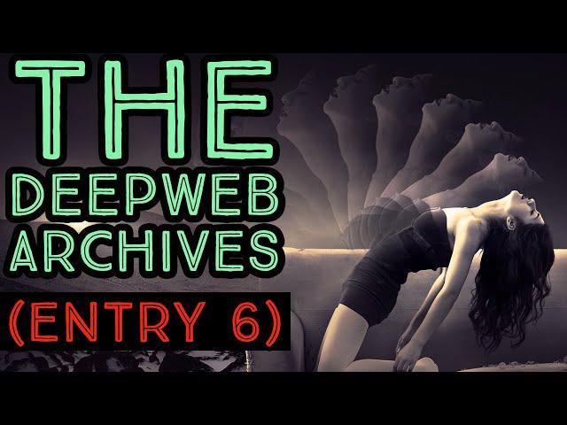 The Deepweb Archives (Entry 6)