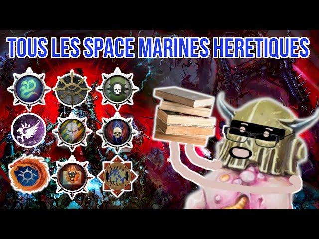 TOUTES les légions de space marine Hérétiques expliquées en 70 minutes ! Warhammer 40.000