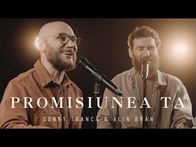 Promisiunea Ta | Sunny Trancă & Alin Bran