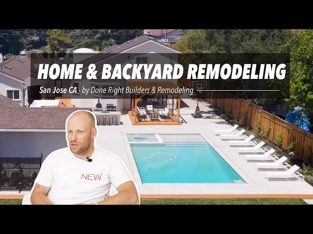 Home & Backyard Remodeling in San Jose CA by Done Right Builders & Remodeling